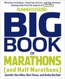 Runner's World Big Book of Marathons (And Half Marathons): Winning Strategies, Inpiring Stories, and the Ultimate Training Tools from the Experts at Runner's World Challenge