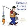 Fantastic Fishing Funnies