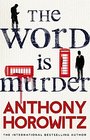 The Word Is Murder (Daniel Hawthorne, Bk 1)