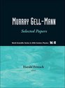 Murray Gellmann Selected Papers
