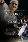 Strokes of Genius Federer Nadal and the Greatest Match Ever Played