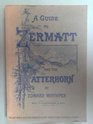 Guide to Zermatt and the Matterhorn