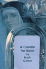 Candle for Rosie A A Candle for Rosie by Mark Carter