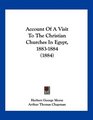 Account Of A Visit To The Christian Churches In Egypt 18831884