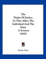 The Duties Of Justice As They Affect The Individual And The State A Sermon