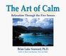 The Art of Calm Relaxation Through the Five Senses