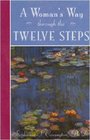 A Woman's Way Through the Twelve Steps Facilitators Guide