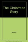 The Christmas story Based on the Gospels according to Saint Matthew and Saint Luke