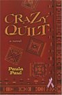 Crazy Quilt A Novel