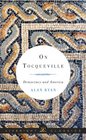 On Tocqueville Democracy and America