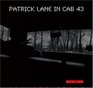Patrick Lane in Cab 43