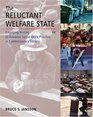 The Reluctant Welfare State Engaging History to Advance Social Work Practice in Contemporary Society