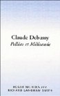 Claude Debussy Pellas et Mlisande