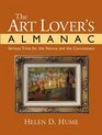 The Art Lover's Almanac  Serious Trivia for the Novice and the Connoisseur