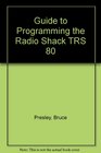 Guide to Programming the Radio Shack TRS 80