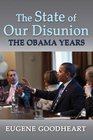 The State of Our Disunion The Obama Years