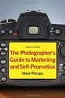 The Photographer's Guide to Marketing and Self-Promotion (Fourth Edition)