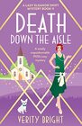 Death Down the Aisle: A totally unputdownable 1920s cozy mystery (A Lady Eleanor Swift Mystery)