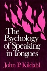 The Psychology of Speaking in Tongues