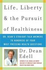 Life Liberty and the Pursuit of Healthiness  Dr Dean's StraightTalk Answers to Hundreds of Your Most Pressing Health Questions
