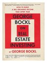 George Bockl On real estate investing How to build a big growing income year after year