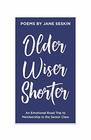 Older Wiser Shorter An Emotional Road Trip to Membership in the Senior Class