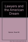 Lawyers and the American Dream