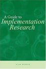 Guide To Implementation Research