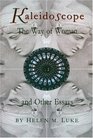 Kaleidoscope The Way of Woman and Other Essays