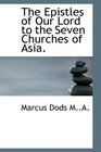 The Epistles of Our Lord to the Seven Churches of Asia