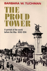 The Proud Tower A Portrait of the World before the War 1890  1914