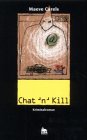 Chat'n kill