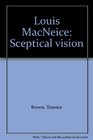 Louis MacNeice Sceptical vision