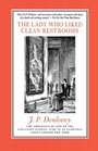 The Lady Who Liked Clean Restrooms The Chronicle of One of the Strangest Stories Ever to Be Rumored About Around New York