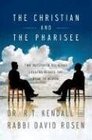 The Christian and the Pharisee Two Outspoken Religious Leaders Debate the Road to Heaven