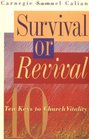 Survival or Revival Ten Keys to Church Vitality
