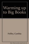 Warming Up to Big Books