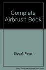 The Complete Airbrush Book