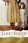 Lost  Found One Daughter's Story of Amazing Grace