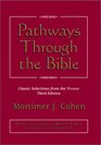 Pathways Through the Bible Classic Selections from the Tanakh