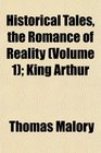 Historical Tales the Romance of Reality  King Arthur