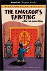 The Emperors Painting: A Story of Ancient China (Read-It! Chapter Books)