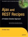 Ajax and REST Recipes A ProblemSolution Approach