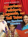 American Folklore Legends and Tall Tales for Readers Theatre