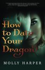 How To Date Your Dragon (Mystic Bayou) (Volume 1)