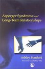 Asperger Syndrome and LongTerm Relationships