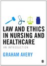 Law and Ethics in Nursing and Healthcare