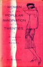 Women and the Popular Imagination in the Twenties  Flappers and Nymphs