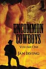 Uncommon Cowboys Vol 1 Straight Cowboy / Shifter Cowboy / Shy Cowboy