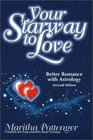 Your Starway to Love Better Romance With Astrology